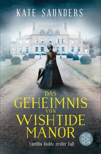 Das Geheimnis von Wishtide Manor - Kate Saunders - E-Book