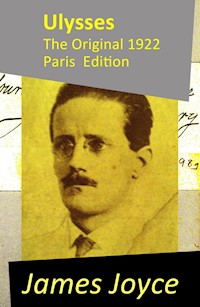Ulysses - The Original 1922 Paris Edition - James Joyce - E-Book