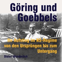 Göring und Goebbels - Dieter Wunderlich - Hörbuch