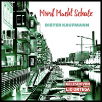 Mord Macht Schule - Dieter Kaufmann - Hörbuch