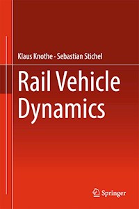 Rail Vehicle Dynamics - Klaus Knothe - E-Book