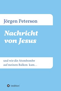 Nachricht von Jesus - Jörgen Peterson - E-Book