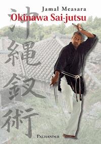 Okinawa Sai-jutsu - Jamal Measara - E-Book