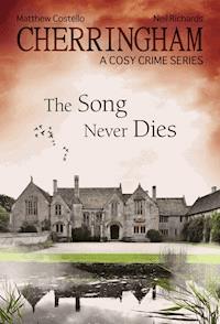 Cherringham - The Song Never Dies - Matthew Costello - E-Book
