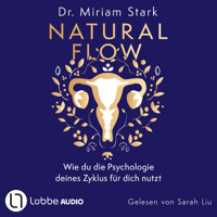 Natural Flow (ungekürzt) - Miriam Stark - Hörbuch