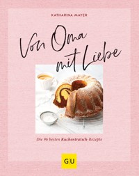 Von Oma mit Liebe - Katharina Mayer - E-Book