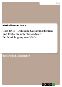 Cold IPOs - Rechtliche Gestaltungsformen und Probleme unter besonderer Berücksichtigung von SPACs - Maximilian van Laack - E-Book