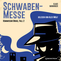 Schwaben-Messe - Kommissar Braig, Fall 2 (Ungekürzt) - Klaus Wanninger - Hörbuch