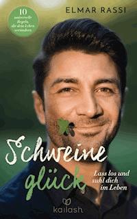 Schweineglück - Elmar Rassi - E-Book