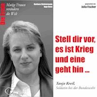Die Erste - Stell dir vor, es ist Krieg und eine geht hin (Tanja Kreil, Soldatin bei der Bundeswehr) - Barbara Sichtermann - Hörbuch