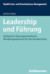 Leadership und Führung - Achim Schütz - E-Book