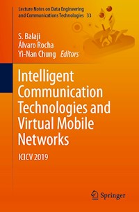 Intelligent Communication Technologies and Virtual Mobile Networks -  - E-Book