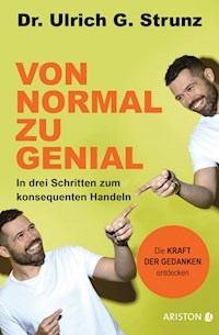 Von normal zu genial - Ulrich G. Strunz junior - E-Book
