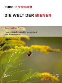 Die Welt der Bienen - Rudolf Steiner - E-Book