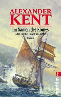 Im Namen des Königs - Alexander Kent - E-Book