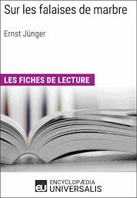 Sur les falaises de marbre d'Ernst Jünger - Encyclopaedia Universalis - E-Book