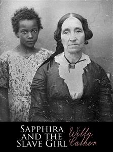 Sapphira and the Slave Girl - Willa Cather - E-Book