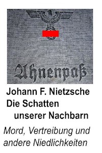 Die Schatten unserer Nachbarn - Johann F. Nietzsche - E-Book