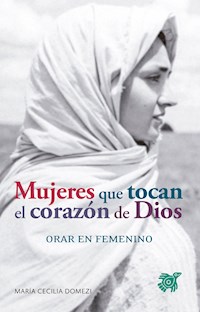 Mujeres que tocan el corazón de Dios - María C. Domezi - E-Book