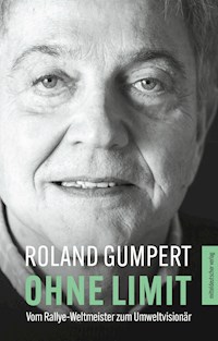 Ohne Limit - Roland Gumpert - E-Book