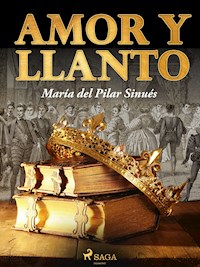 Amor y llanto - María del Pilar Sinués - E-Book