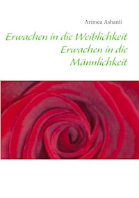 Erwachen in die Weiblichkeit - Arimea Ashanti - E-Book