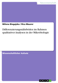 Differenzierungsnährböden im Rahmen qualitativer Analysen in der Mikrobiologie - Milena Biegajska - E-Book