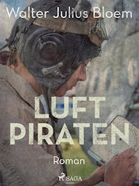 Luftpiraten - Walter Julius Bloem - E-Book