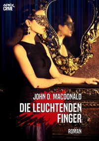 DIE LEUCHTENDEN FINGER - John D. MacDonald - E-Book
