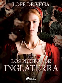 Los pleitos de Inglaterra - Лопе де Вега - E-Book