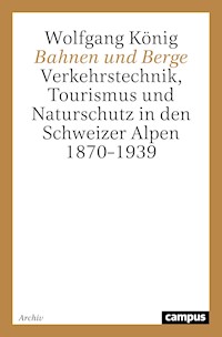 Bahnen und Berge - Wolfgang König - E-Book