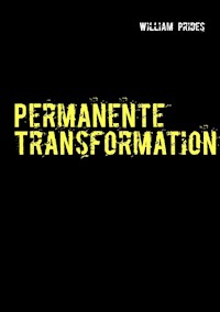 Permanente Transformation - William Prides - E-Book