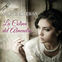 La colina del almendro - Mayte Esteban - Hörbuch