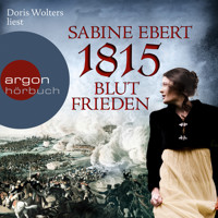 1815 - Blutfrieden - Sabine Ebert - E-Book + Hörbuch