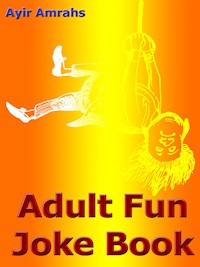 Adult Fun Joke Book - Ayir Amrahs - E-Book