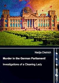Murder in the German Parliament! - Nadja Dietrich - E-Book