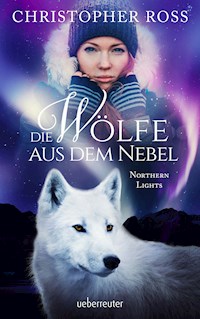 Northern Lights - Die Wölfe aus dem Nebel (Northern Lights, Bd. 2) - Christopher Ross - E-Book