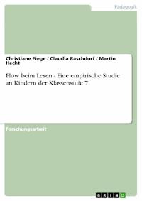Flow beim Lesen - Eine empirische Studie an Kindern der Klassenstufe 7 - Christiane Fiege - E-Book