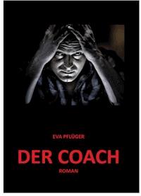 Der Coach - Eva Pflüger - E-Book