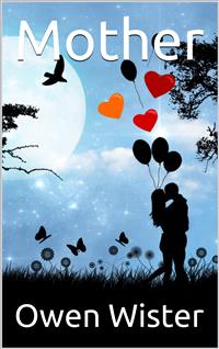 Mother - Owen Wister - E-Book
