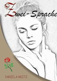 Zwei-Sprache - Daniela Noitz - E-Book