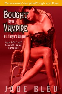 Bought by a Vampire #1: Tanya's Bargain - Jade Bleu - E-Book