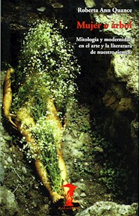 Mujer o árbol - Roberta Ann Quance - E-Book