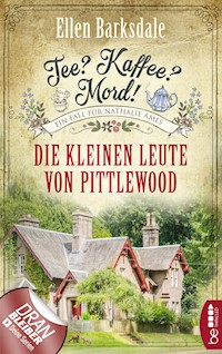 Tee? Kaffee? Mord! Die kleinen Leute von Pittlewood - Ellen Barksdale - E-Book
