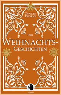 Drei Weihnachtsgeschichten - Charles Dickens. - E-Book