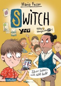 SWITCH YOU. Völlig übergeschnAPPt! 2: Lehrer haben's auch nicht leicht - Mario Fesler - E-Book