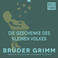 Die Geschenke des kleinen Volkes - Brüder Grimm - Hörbuch