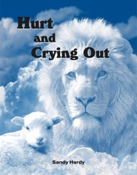 Hurting and Crying Out - Sandy Hardy - E-Book