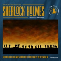 Sherlock Holmes und der Tod eines Veteranen - Sir Arthur Conan Doyle - Hörbuch