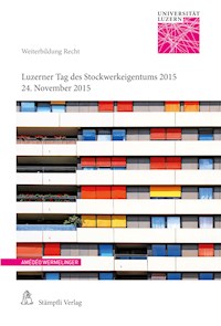Luzerner Tag des Stockwerkeigentums 2015 - Andrea C. Caroni - E-Book